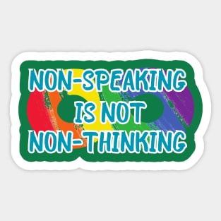 Not Speaking is not Non Thinking Sticker